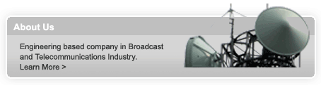 about us, Engineering based company in broadcast and telecommunications industry